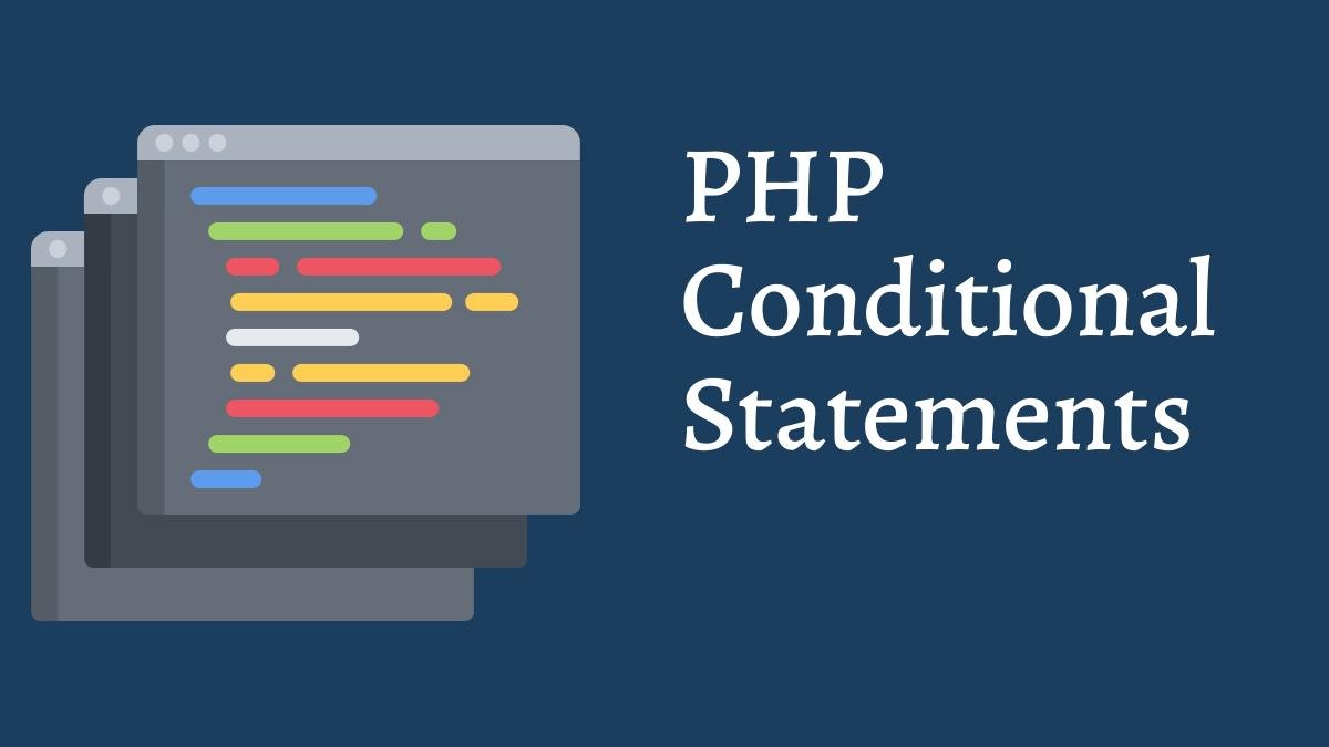 PHP Control Structures: If-Else and Switch-Case